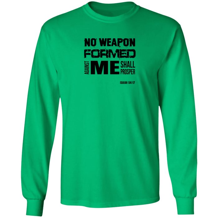 No Weapon Formed Against Me Shall Prosper Men’s LS Tee