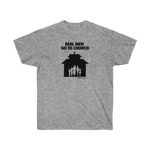 Real Men Go To Church Unisex Ultra Cotton Tee