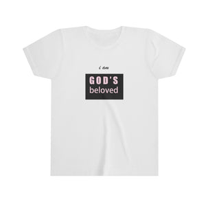 I am God’s Beloved Girl Youth Short Sleeve Tee