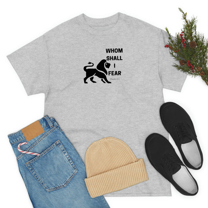 Whom Shall I Fear Men Unisex Heavy Cotton Tee