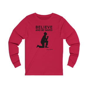 Believe and Be Saved Unisex Jersey Long Sleeve Tee