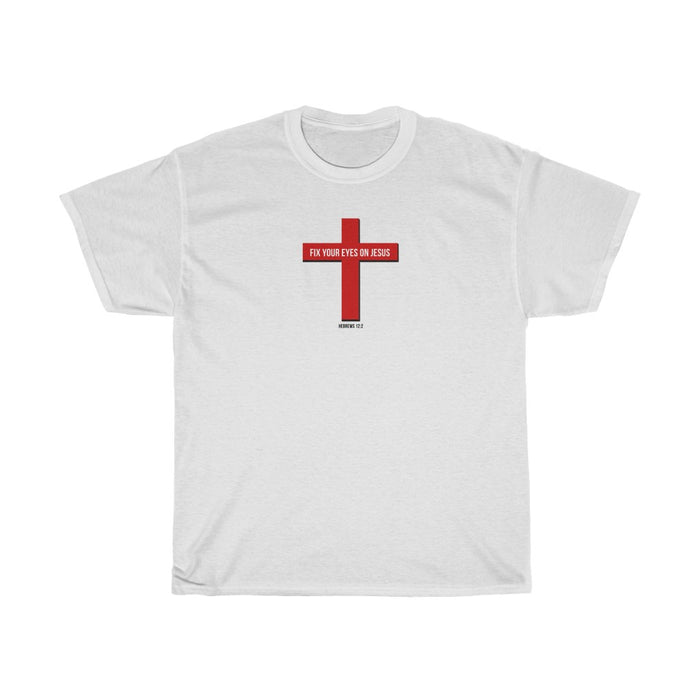 Fix Your Eyes on Jesus Women Unisex Heavy Cotton Tee