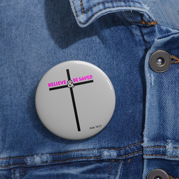 Believe and Be Saved 2.0 Custom Pin Buttons