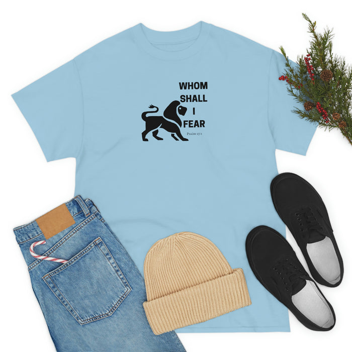 Whom Shall I Fear Men Unisex Heavy Cotton Tee